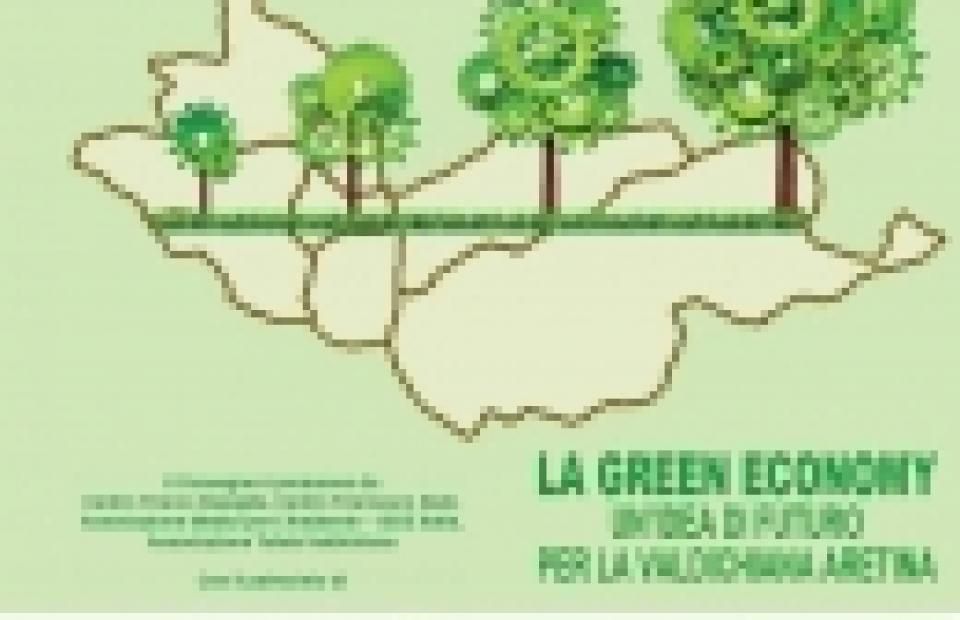 LA GREEN ECONOMY. UN’IDEA DI FUTURO PER LA VALDICHIANA